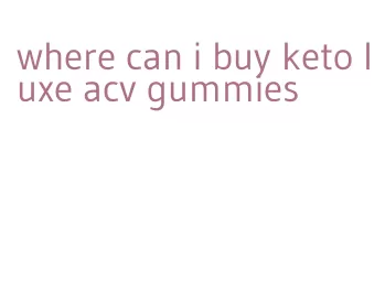 where can i buy keto luxe acv gummies