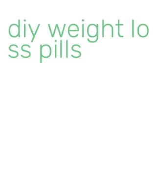 diy weight loss pills