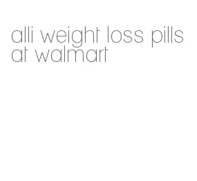 alli weight loss pills at walmart