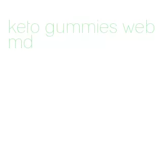 keto gummies webmd