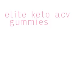 elite keto acv gummies