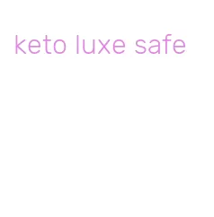 keto luxe safe