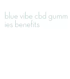 blue vibe cbd gummies benefits