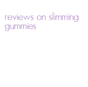 reviews on slimming gummies