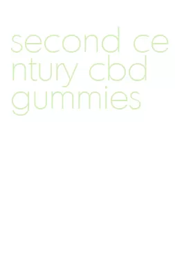 second century cbd gummies