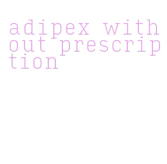 adipex without prescription