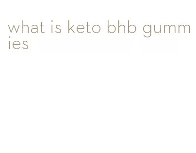 what is keto bhb gummies