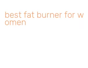 best fat burner for women