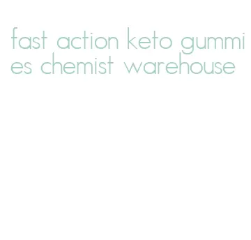 fast action keto gummies chemist warehouse