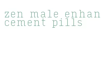 zen male enhancement pills