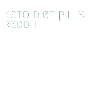 keto diet pills reddit