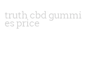 truth cbd gummies price