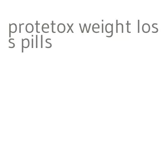 protetox weight loss pills