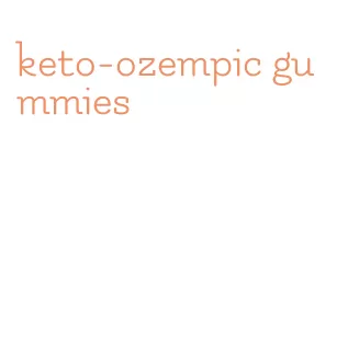 keto-ozempic gummies