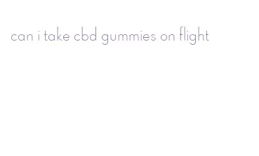 can i take cbd gummies on flight