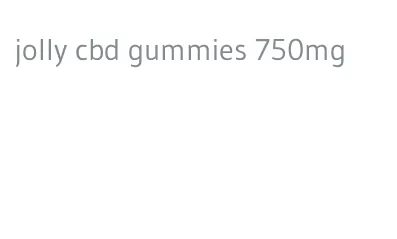 jolly cbd gummies 750mg