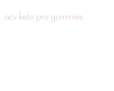 acv keto pro gummies