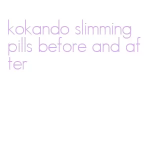 kokando slimming pills before and after