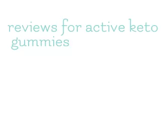 reviews for active keto gummies