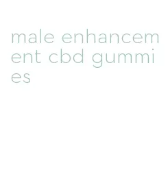 male enhancement cbd gummies