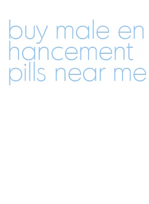 buy male enhancement pills near me