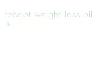 reboot weight loss pills