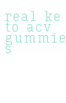 real keto acv gummies