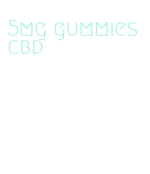 5mg gummies cbd