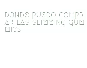 donde puedo comprar las slimming gummies