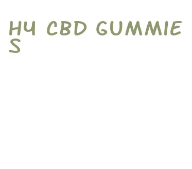 h4 cbd gummies