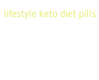 lifestyle keto diet pills