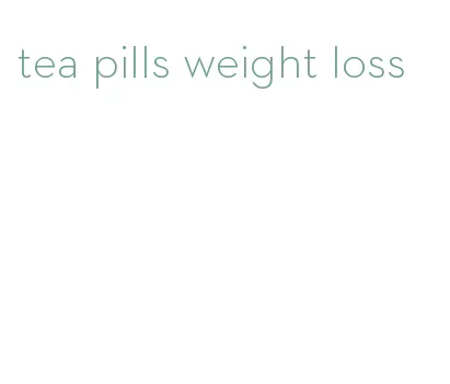 tea pills weight loss