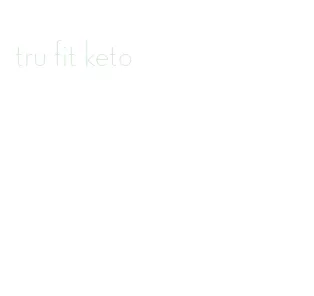 tru fit keto