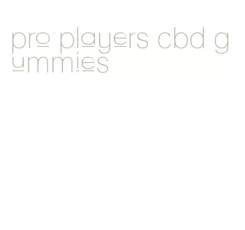 pro players cbd gummies