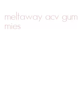 meltaway acv gummies