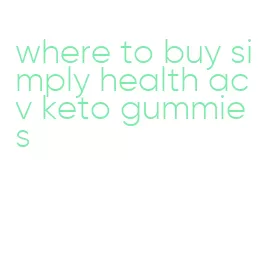 where to buy simply health acv keto gummies