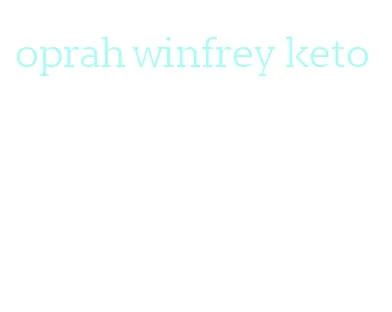 oprah winfrey keto