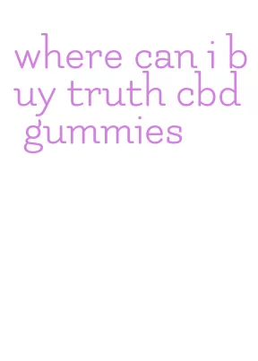 where can i buy truth cbd gummies