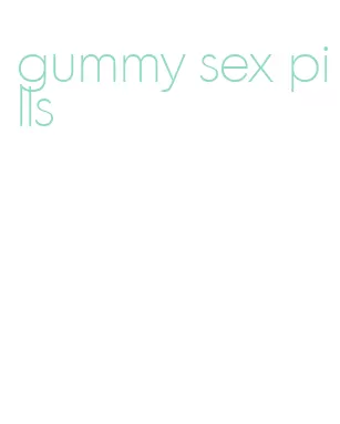 gummy sex pills