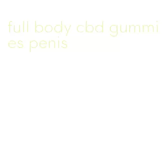 full body cbd gummies penis