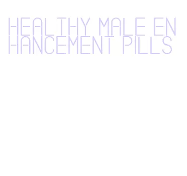 healthy male enhancement pills