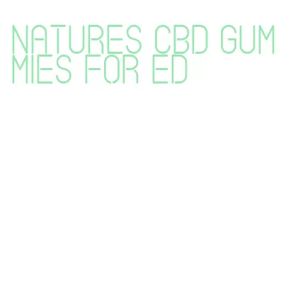 natures cbd gummies for ed