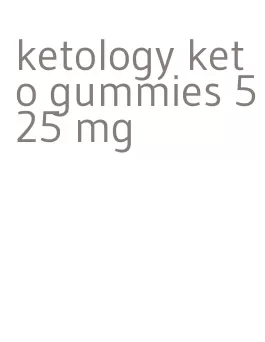 ketology keto gummies 525 mg