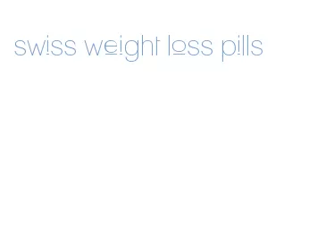 swiss weight loss pills