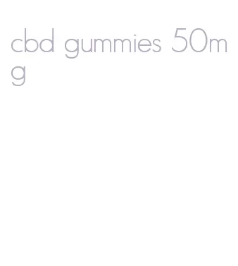 cbd gummies 50mg