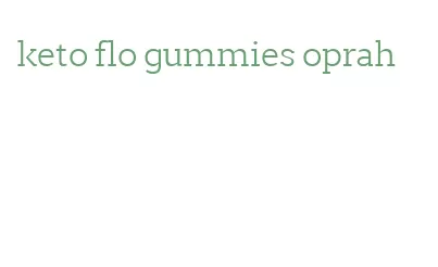 keto flo gummies oprah