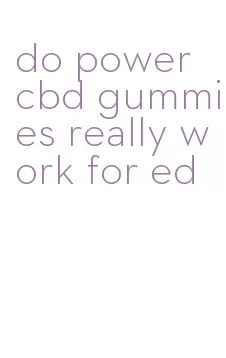 do power cbd gummies really work for ed