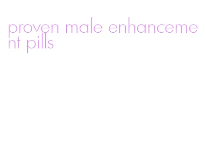 proven male enhancement pills