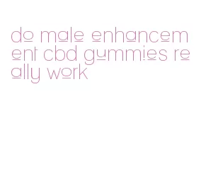 do male enhancement cbd gummies really work