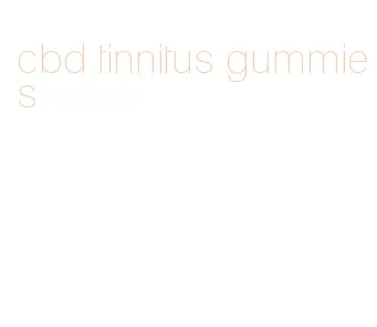 cbd tinnitus gummies